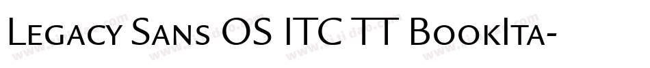 Legacy Sans OS ITC TT BookIta字体转换